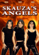 The Skauza's Angels !
